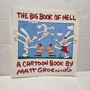 The Big Book Of Hell A Cartoon Book 1990  By Matt Groening 169 Pages